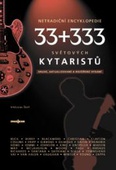obálka: Netradiční encyklopedie 33 + 333 světových kytaristů 