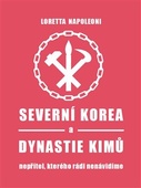 obálka: Severní Korea a dynastie Kimů