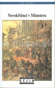 obálka: Novokřtěnci v Münsteru
