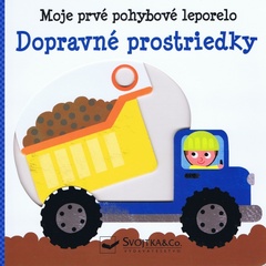 obálka: Dopravné prostriedky - Moje prvé pohybové leporelo