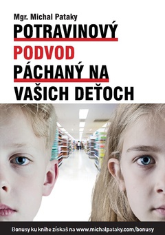 obálka: Potravinový podvod páchaný na vašich deťoch