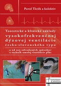 obálka: Teoretické a klinické základy vysokofrekvenčnej dýzovej ventilácie česko-slovenského typu