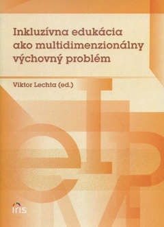 obálka: Inkluzívna edukácia ako multidimenzionálny výchovný problém