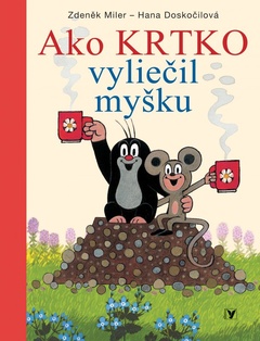 obálka: Ako krtko vyliečil myšku