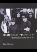 obálka: White Light/White Heat – Velvet Underground den po dni