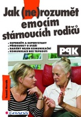 obálka: Jak (ne)rozumět emocím stárnoucích rodičů