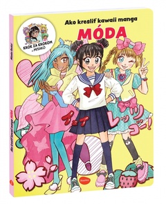 obálka: Ako kresliť KAWAII MANGA: MÓDA – Krok za krokom s MISAKO