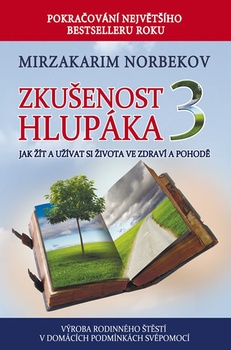 obálka: Zkušenost hlupáka 3 - Jak žít a užívat se života ve zdraví a pohodě