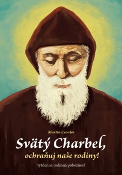 obálka: Svätý Charbel, ochraňuj naše rodiny!