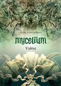 obálka: Mycelium IV : Vidění