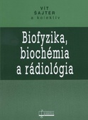 obálka: Biofyzika, biochémmia a rádiológia