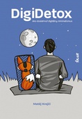 obálka: DigiDetox - Ako dosiahnuť digitálny minimalizmus