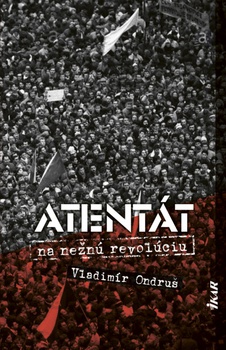 obálka: Atentát na nežnú revolúciu, 2. vydanie