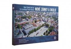 obálka: Nové Zámky a okolie z neba - Nové Zámky and its surroundings from heaven