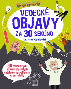 obálka: Mike Goldsmith | Vedecké objavy za 30 sekúnd