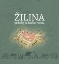 obálka: Žilina, príbehy jedného mesta