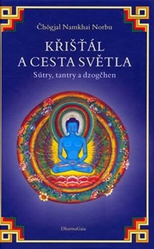 obálka: Křišťál a cesta světla. Sútry, tantry a dzogčhen