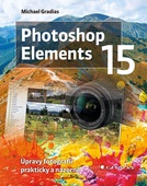obálka: Photoshop Elements 15 - Úpravy fotografií prakticky a názorně