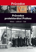 obálka: Průvodce protektorátní Prahou - Místa - události - lidé