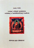 obálka: Letmý výklad symbolov védskej a buddhistickej tradície