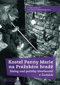 obálka: Kostel Panny Marie na Pražském hradě