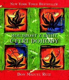 obálka: Moudrost z knihy Čtyři dohody
