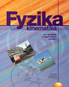 obálka: Fyzika kinematika - pre gymnáziá s osemročným štúdiom