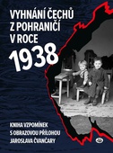 obálka: Vyhnání Čechů z pohraničí v roce 1938