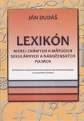 obálka: Lexikón menej známych a mätúcich sekulárnych a náboženských pojmov