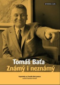 obálka: Tomáš Baťa - Známý i neznámý