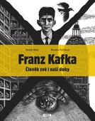 obálka: Franz Kafka - Člověk své a naší doby