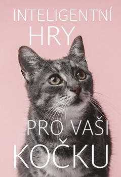 obálka: Inteligentní hry pro vaši kočku