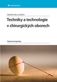 obálka: Techniky a technologie v chirurgických oborech - Vybrané kapitoly