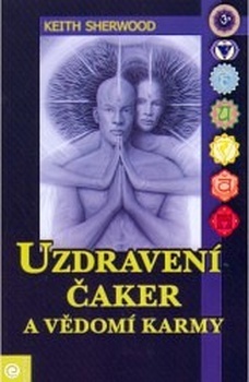 obálka: Uzdravení čaker a vědomí karmy