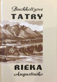 obálka: Buchholtzove Tatry - Rieka Augustiniho