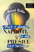 obálka: Muž z domu naproti, čo mi prešiel cez rozum