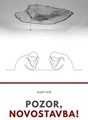obálka: Pozor, novostavba!
