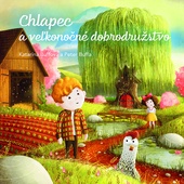 obálka: Chlapec a veľkonočné dobrodružstvo