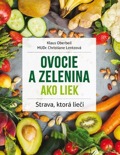 obálka: Ovocie a zelenina ako liek (2.vydanie)