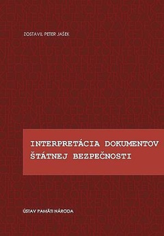 obálka: Interpretácia dokumentov Štátnej bezpečnosti