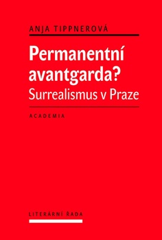 obálka: Permanentní avantgarda? - Surrealismus v Praze