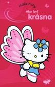 obálka: Hello Kitty - Ako byť krásná