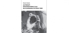 obálka: Autorský dokumentárny film na Slovensku po roku 1989