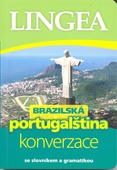 obálka: LINGEA CZ-Brazilská portugalčina-konverzace se slovníkem a gramatikou