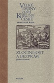 obálka: Velké dějiny zemí Koruny české – Zločinnost a bezpráví