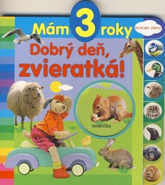 obálka: Mám 3 roky - Dobrý deň, zvieratká!