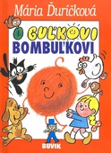 obálka: O Guľkovi Bombuľkovi