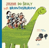 obálka: Jazda do školy na brontosaurovi