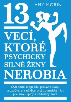obálka: 13 vecí, ktoré psychicky silné ženy nerobia
