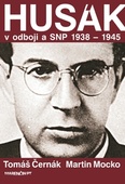obálka: Husák v odboji a SNP 1938 – 1945